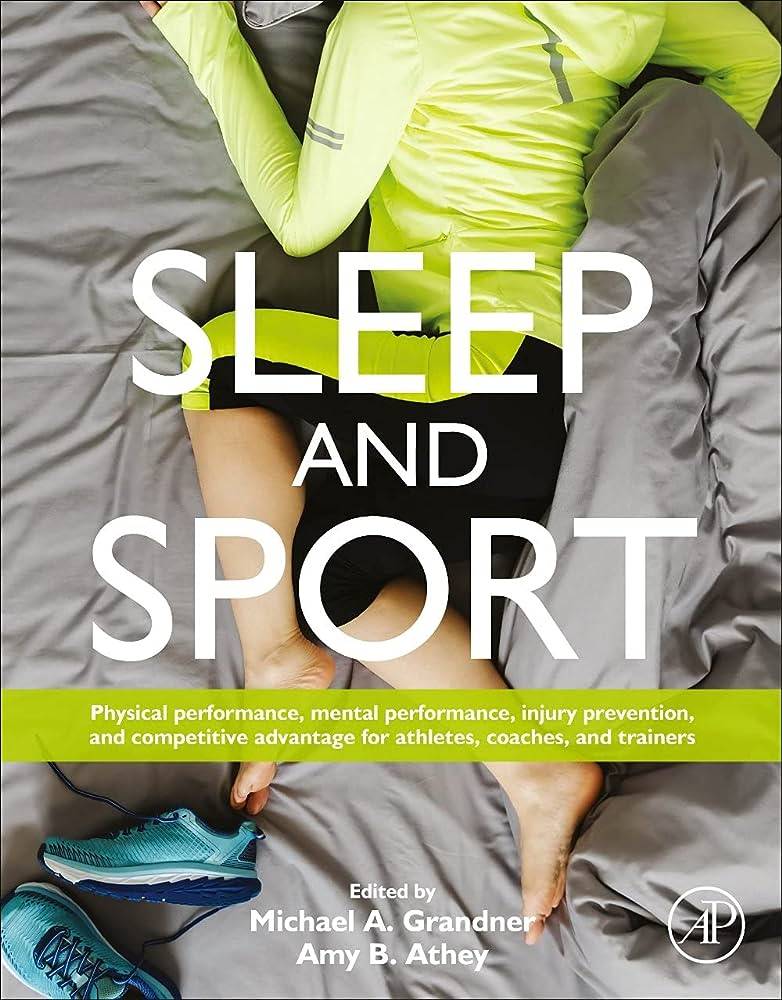 sleep and sport: physical performance,mental performance,injury prevention, and competitive advantage for athletes, coaches, and trainers journal cover.